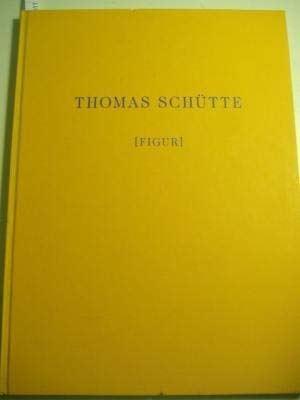 Thomas SchuÌˆtte: Figur (German Edition) (9783893226535) by SchuÌˆtte, Thomas