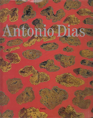 Stock image for Antonio Dias: Works / Trabalhos / Arbeiten 1967 - 1994 for sale by ANARTIST