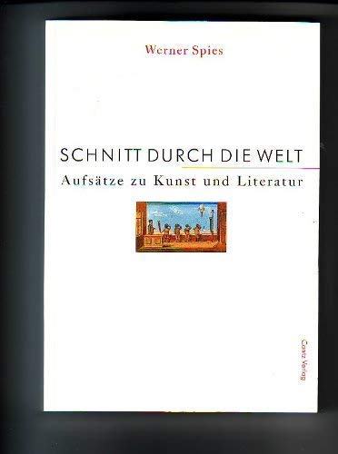 Imagen de archivo de Schnitt durch die Welt. Aufstze zu Kunst und Literatur. a la venta por medimops