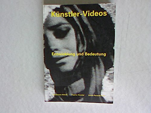 Stock image for Kunstler-Videos: Entwicklung Un Bedeutung Die Sammlung Der Videobander Des Kunsthauses Zurich for sale by Concordia Books