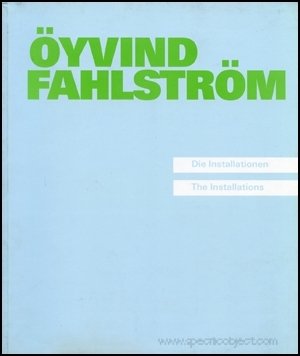 Beispielbild fr yvind Fahlstrm. Die Installationen = the installations. zum Verkauf von Antiquariat & Verlag Jenior