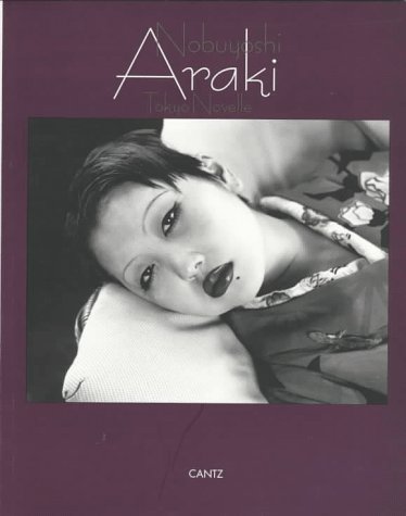 Beispielbild fr Araki: Tokyo Novelle zum Verkauf von Ludilivre Photobooks