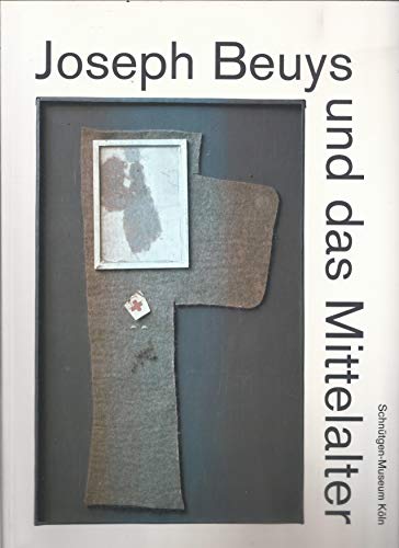 Joseph Beuys und das Mittelalter - Joseph Beuys