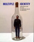 Beispielbild fr Multiple Identity: Multiple Identity - Fromthe Whitney Museum of American Art, New York zum Verkauf von medimops