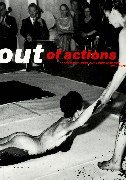 Beispielbild fr Out of Actions. Zwischen Performance und Objekt 1949 - 1979. Deutsche Ausgabe hrsg. von Peter Noever. zum Verkauf von Dieter Eckert