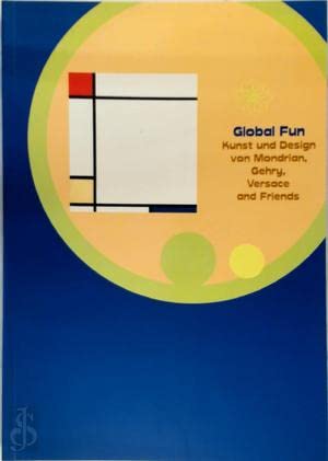 9783893229758: Global Fun: Kunst und Design von Mondrian, Gehry, Versace and Friends (German Edition)