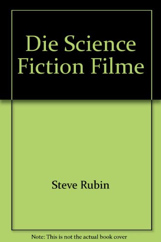 9783893240098: Die Science Fiction Filme - Manthey, Dirk und andere Autoren