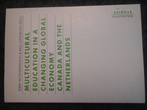 9783893253319: Multicultural education in a changing global economy: Canada and the Netherlands (Waxmann studies)