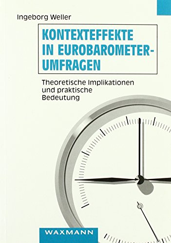 9783893253975: Kontexteffekte in Eurobarometer-Umfragen: Theoretische Implikationen und praktische Bedeutung