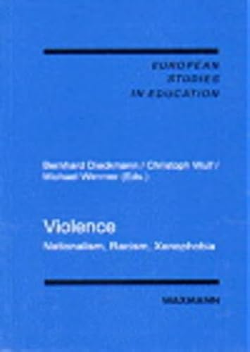 Stock image for Violence: Nationalism, Racism, Xenophobia: v. 5 (European Studies in Education) for sale by WorldofBooks