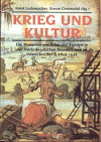 9783893255757: Krieg Und Kultur: Die Rezeption Von Krieg Und Frieden in Der Niederlandischen Republik Und Im Deutschen Reich 1568-1648