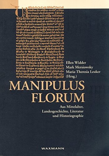 9783893257430: Manipulus florum: Aus Mittelalter, Landesgeschichte, Literatur und Historiographie ; Festschrift fr Peter Johanek zum 60. Geburtstag