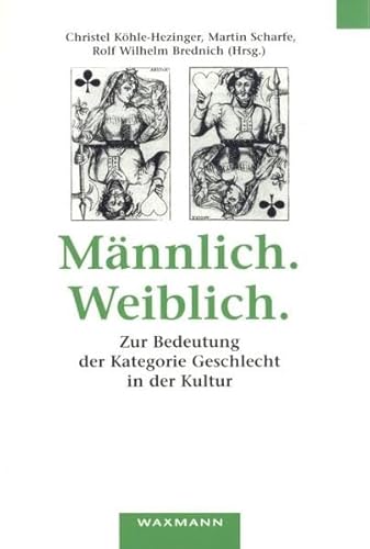 Imagen de archivo de Mannlich. Weiblich.: Zur Bedeutung Der Kategorie Geschlecht in Der Kultur a la venta por HPB-Red