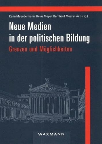 Beispielbild fr Neue Medien in der politischen Bildung - Grenzen und Mglichkeiten zum Verkauf von medimops