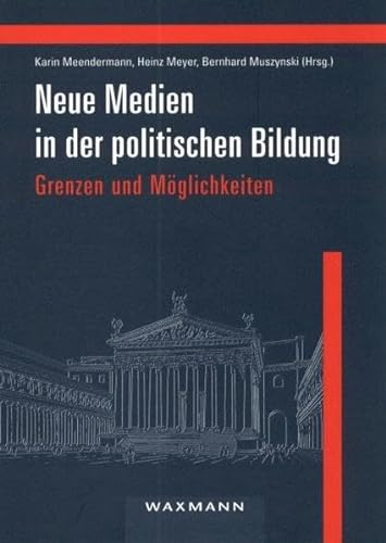 Stock image for Neue Medien in der politischen Bildung - Grenzen und Mglichkeiten for sale by medimops