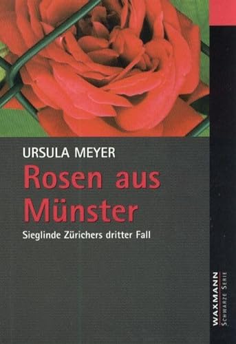 9783893259205: Rosen aus Mnster: Sieglinde Zrichers dritter Fall