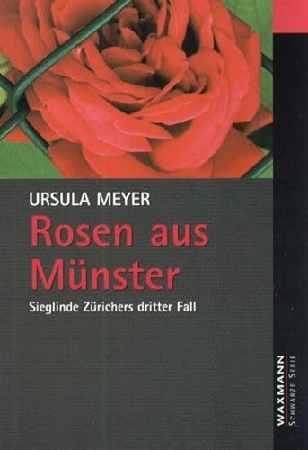 Stock image for Rosen aus Mnster: Sieglinde Zrichers dritter Fall for sale by Ammareal