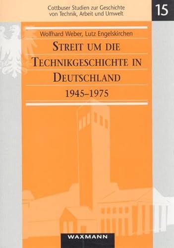 9783893259922: Streit um die Technikgeschichte in Deutschland 1945-1975