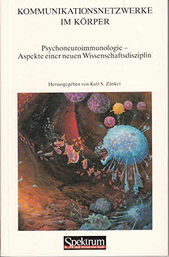 Imagen de archivo de Kommunikationsnetzwerke im K rper: Psychoneuroimmunologie. Aspekte einer neuen Wissenschaftsdisziplin (German Edition) a la venta por HPB-Red