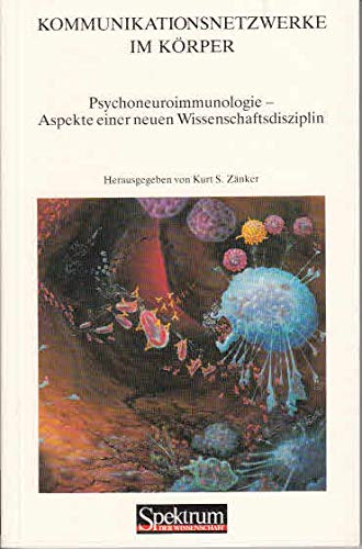 Stock image for Kommunikationsnetzwerke im K rper: Psychoneuroimmunologie. Aspekte einer neuen Wissenschaftsdisziplin (German Edition) for sale by HPB-Red
