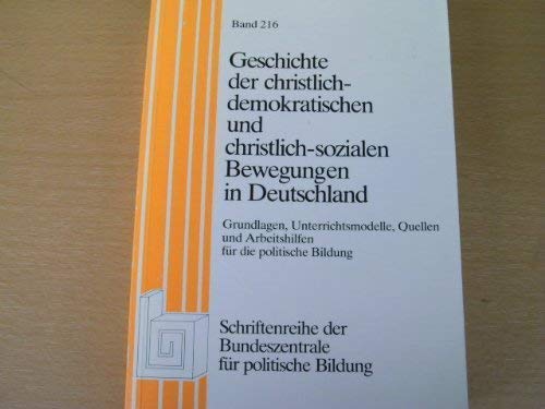 Beispielbild fr Geschichte der christlich-demokratischen und christlich-sozialen Bewegungen in Deutschland zum Verkauf von Bernhard Kiewel Rare Books