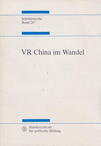 VR China im Wandel - Studien zur Geschichte und Politik Band 267
