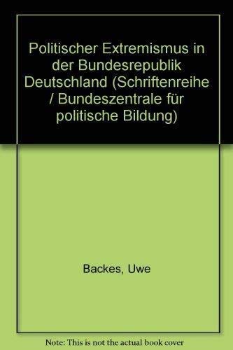 Beispielbild fr Politischer Extremismus in der Bundesrepublik Deutschland. zum Verkauf von CSG Onlinebuch GMBH