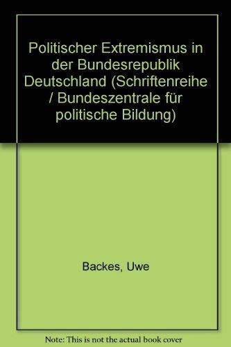 Stock image for Politischer Extremismus in der Bundesrepublik Deutschland [Paperback] Eckhard Jesse and Uwe Backes for sale by tomsshop.eu