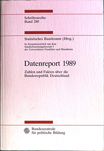 Beispielbild fr Datenreport 1989 - Zahlen und Fakten ber die Bundesrepublik Deutschland zum Verkauf von Versandantiquariat Jena