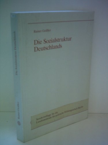 Stock image for Die Sozialstruktur Deutschlands. ein Studienbuch zur gesellschaftlichen Entwicklung im geteilten und vereinten Deutschland. for sale by Grammat Antiquariat