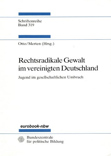 Beispielbild fr Rechtsradikale Gewalt im vereinigten Deutschland : Jugend im gesellschaftlichen Umbruch. zum Verkauf von medimops