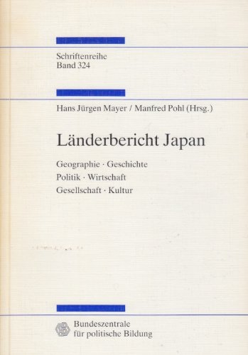 Beispielbild fr lnderbericht japan. geographie - geschichte - politik - wirtschaft - gesellschaft - kultur. schriftenreihe band 324 zum Verkauf von alt-saarbrcker antiquariat g.w.melling