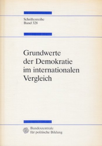 9783893312108: Grundwerte der Demokratie im internationalen Vergleich (Schriftenreihe / Bundeszentrale fur Politische Bildung) (German Edition)