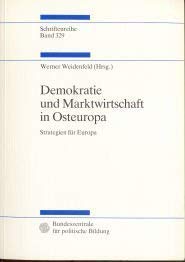 Demokratie und Marktwirtschaft in Osteuropa. Strategien für Europa.