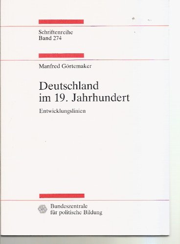 Imagen de archivo de Deutschland im 19. Jahrhundert. Entwicklungslinien [Paperback] G rtemaker, Manfred a la venta por tomsshop.eu
