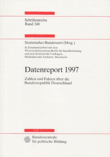 9783893312719: Datenreport 1997: Zahlen und Fakten ber die Bundesrepublik Deutschland (Schriftenreihe)