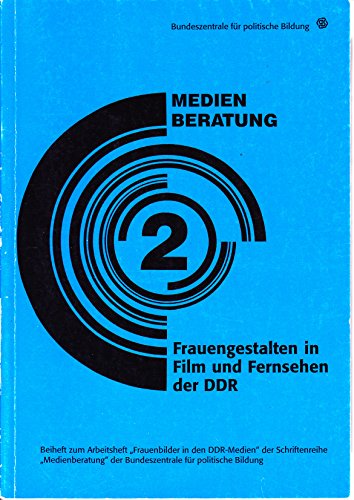 Frauengestalten in Film und Fernsehen der DDR (Schriftenreihe Medienberatung) (German Edition) (9783893312856) by Schenk, Ralf