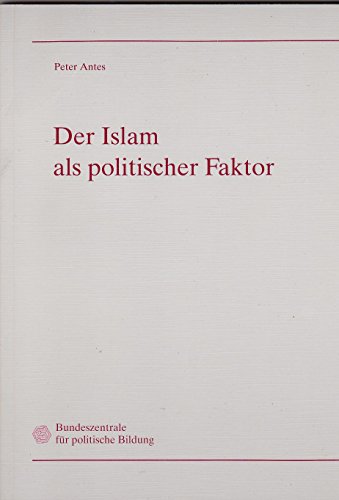 Beispielbild fr Der Islam als politischer Faktor zum Verkauf von Paderbuch e.Kfm. Inh. Ralf R. Eichmann