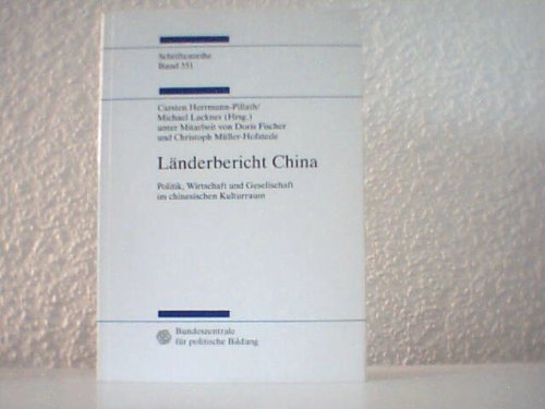 Beispielbild fr Lnderbericht China: Politik, Wirtschaft, Und Gesellschaft Im Chinesischen Kulturraum zum Verkauf von Bernhard Kiewel Rare Books