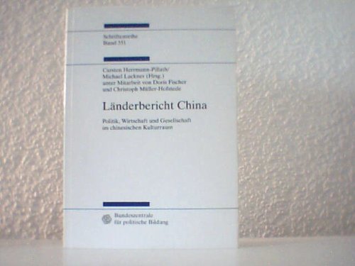 9783893313082: Lnderbericht China: Politik, Wirtschaft und Gesellschaft im chinesischen Kulturraum (Schriftenreihe)