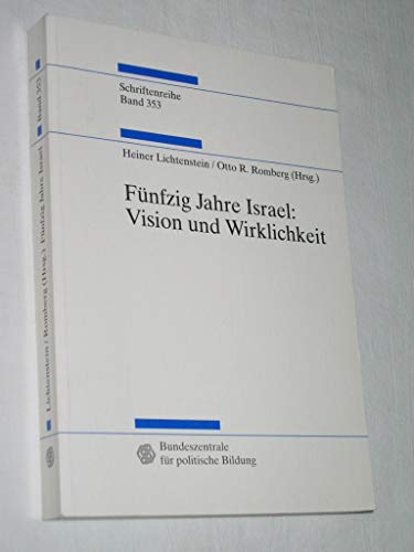 Beispielbild fr Fnfzig Jahre Israel : Vision und Wirklichkeit zum Verkauf von Bernhard Kiewel Rare Books