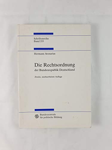 Die Rechtsordnung der Bundesrepublik Deutschland. Eine Einführung. Schriftenreihe Band 333. Softcover - Hermann Avenarius