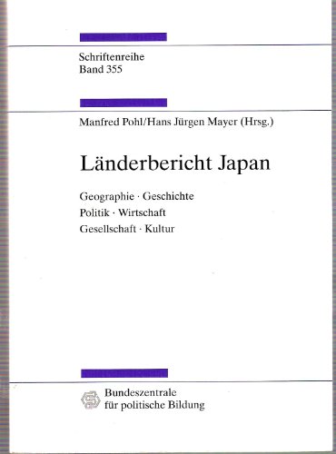 Beispielbild fr Lnderbericht Japan. Geographie, Geschichte, Politik, Wirtschaft, Gesellschaft, Kultur. zum Verkauf von medimops