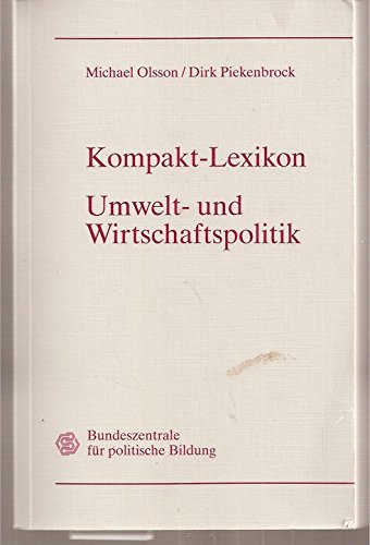 Beispielbild fr Kompakt-Lexikon : Umwelt- und Wirtschaftspolitik zum Verkauf von Buchpark