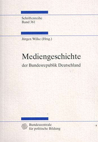 Beispielbild fr Mediengeschichte der Bundesrepublik Deutschland zum Verkauf von medimops