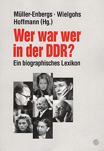 Imagen de archivo de Wer war wer in der DDR? Ein biographisches Lexikon. a la venta por Antiquariat Gntheroth