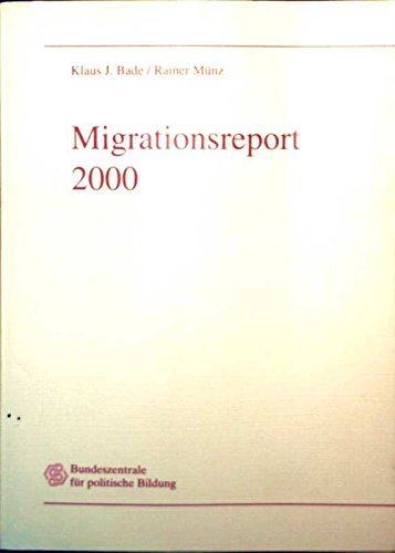 Imagen de archivo de Migrationsreport 2000 - Fakten - Analysen - Perspektiven a la venta por Bernhard Kiewel Rare Books