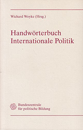 Stock image for Handwrterbuch Internationale Politik for sale by Bernhard Kiewel Rare Books