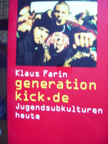 Imagen de archivo de generation kick.de. Jugendsubkulturen heute a la venta por medimops