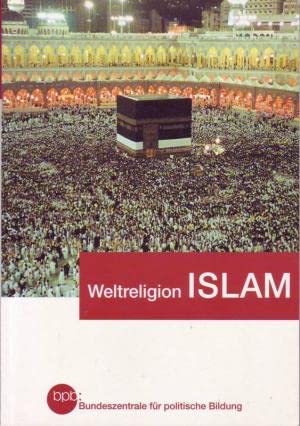 Beispielbild fr Weltreligion Islam zum Verkauf von medimops